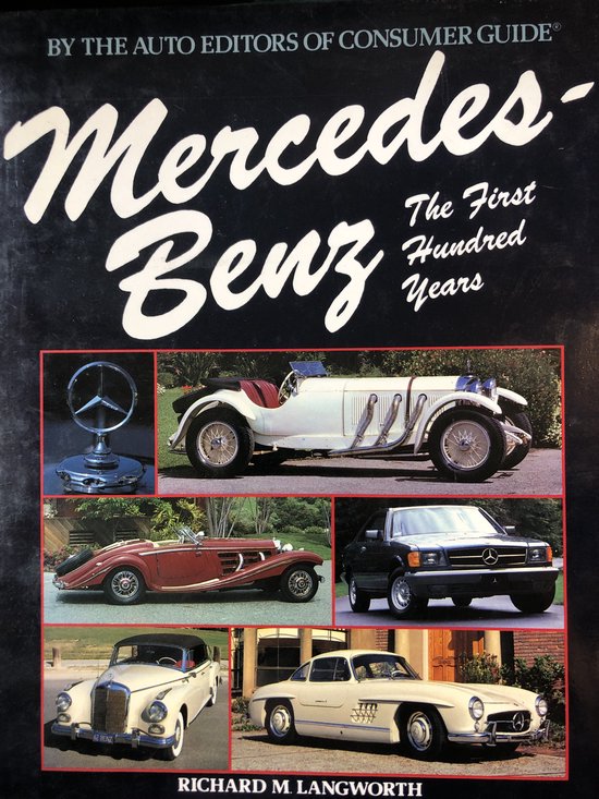 Mercedes Benz - The first hundred years