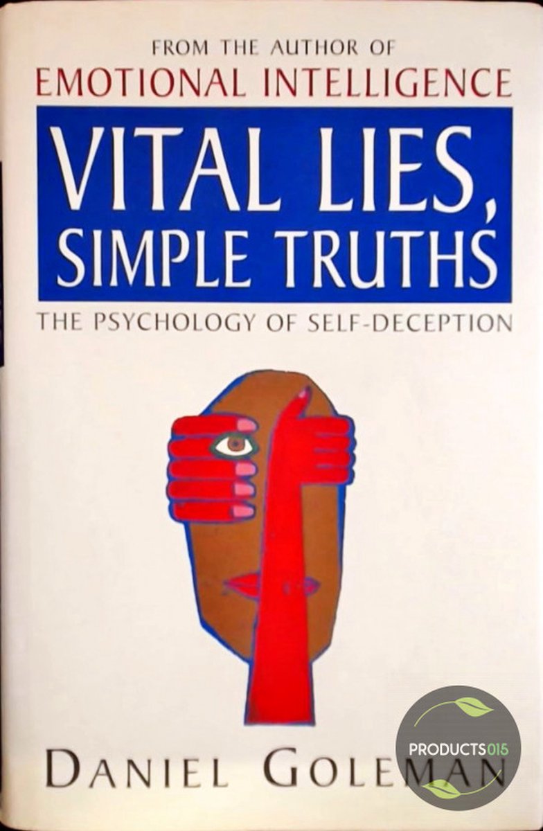 Vital Lies, Simple Truths : Psychology of Self-deception