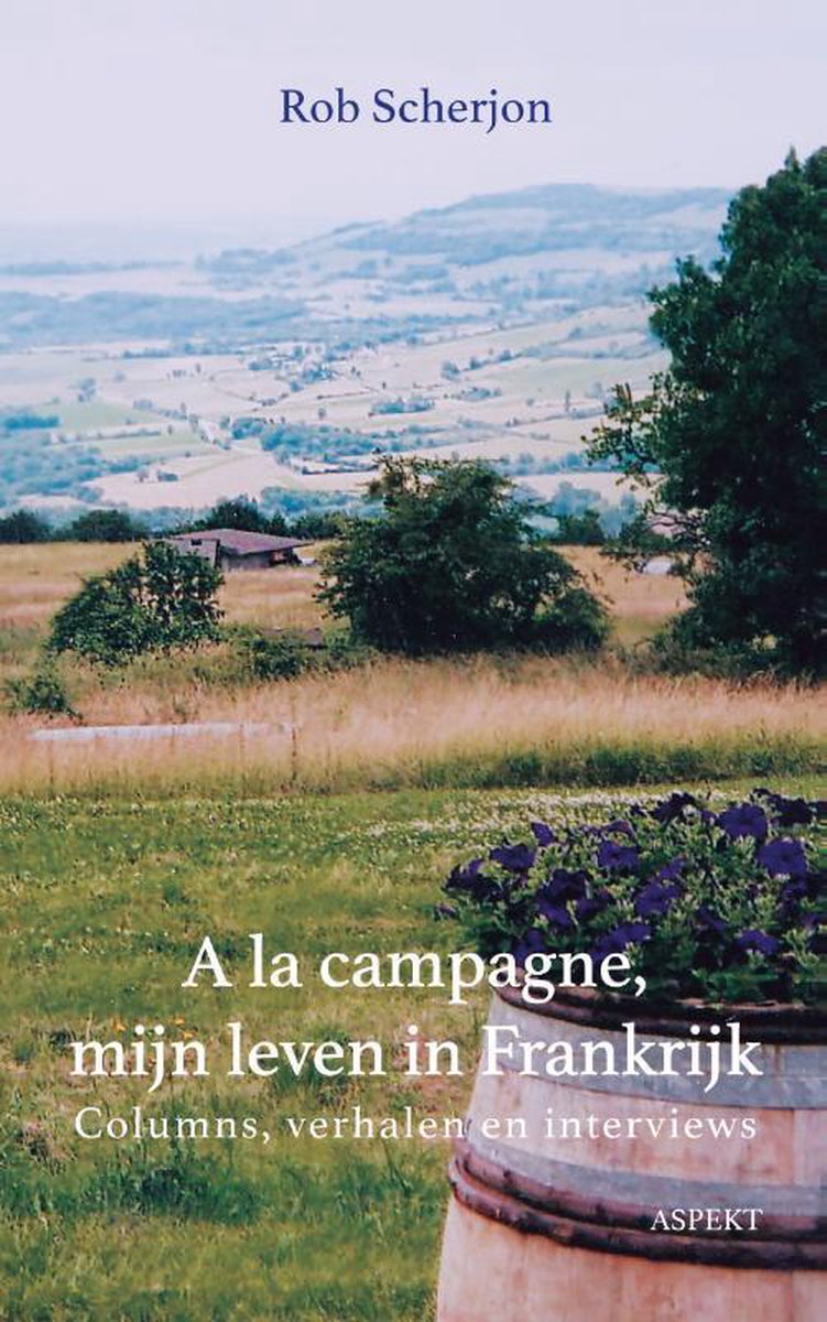 boekenbalie_9789464247725_cover A la campagne, mijn leven in Frankrijk