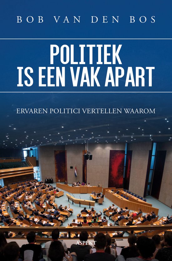 Bob van den Bos Politiek Is Een Vak Apart