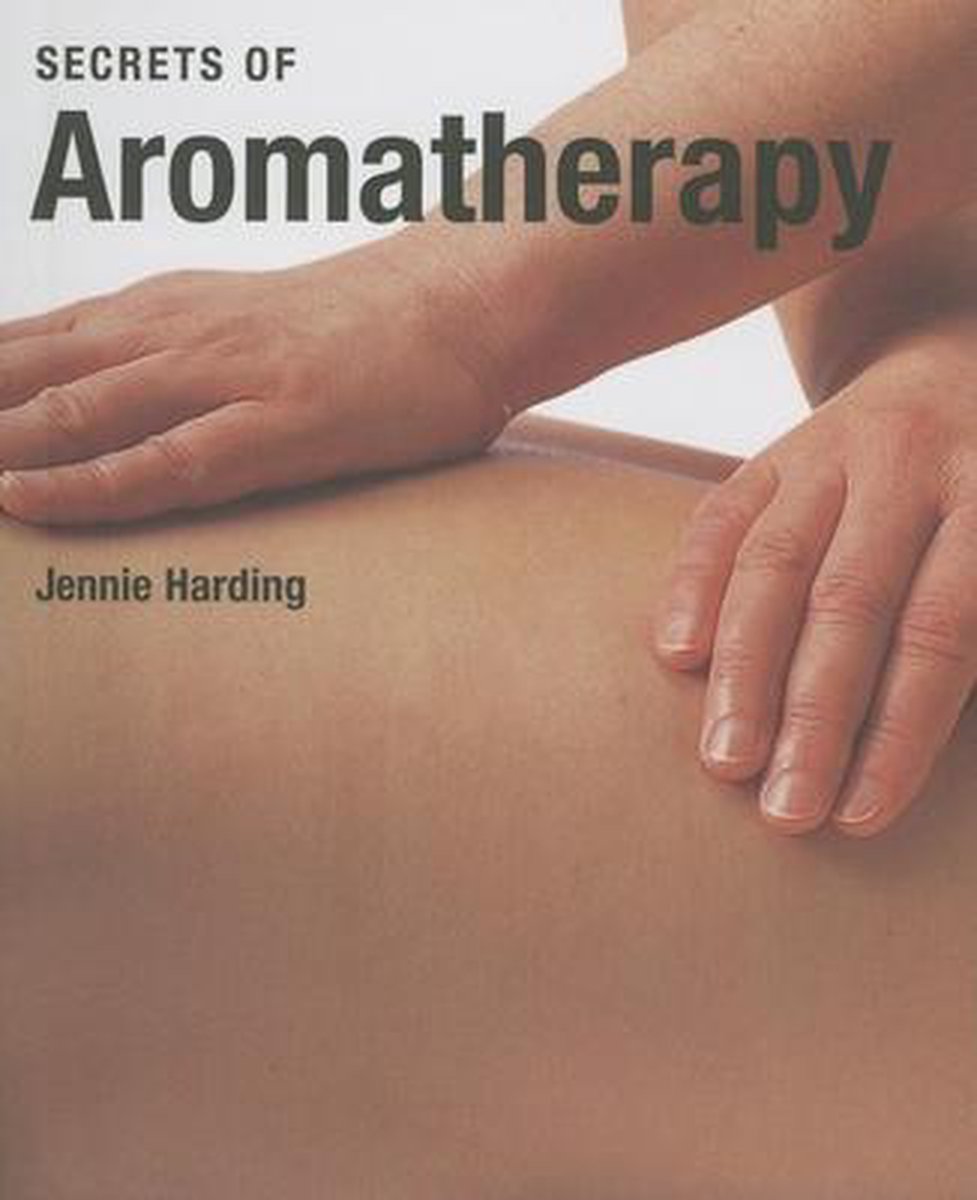 Secrets of Aromatherapy