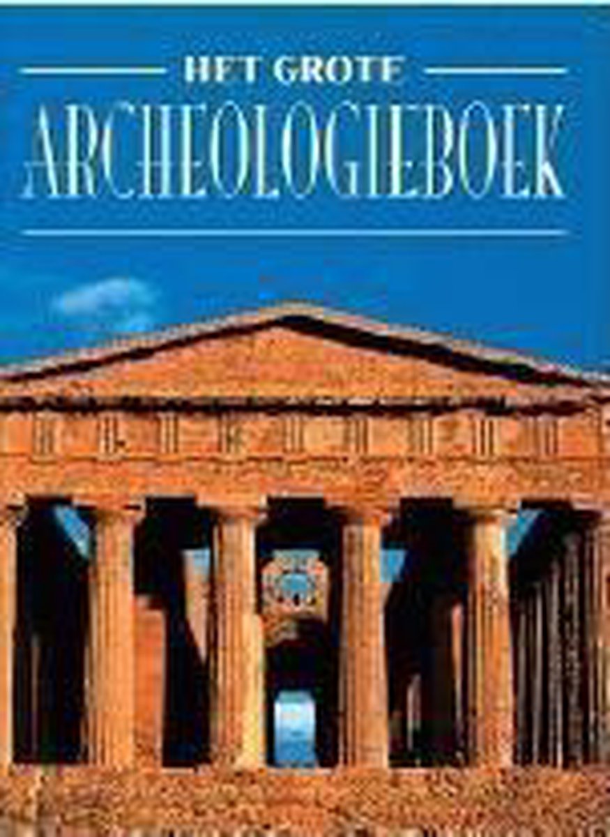 boekenbalie_9789058411198_cover Het grote archeologie boek