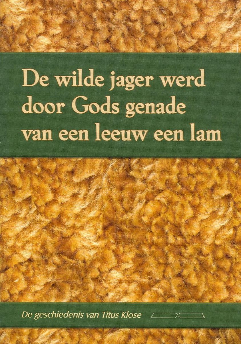 Wilde jager werd door Gods genade van