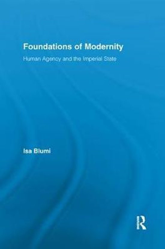Routledge Studies in Modern History- Foundations of Modernity