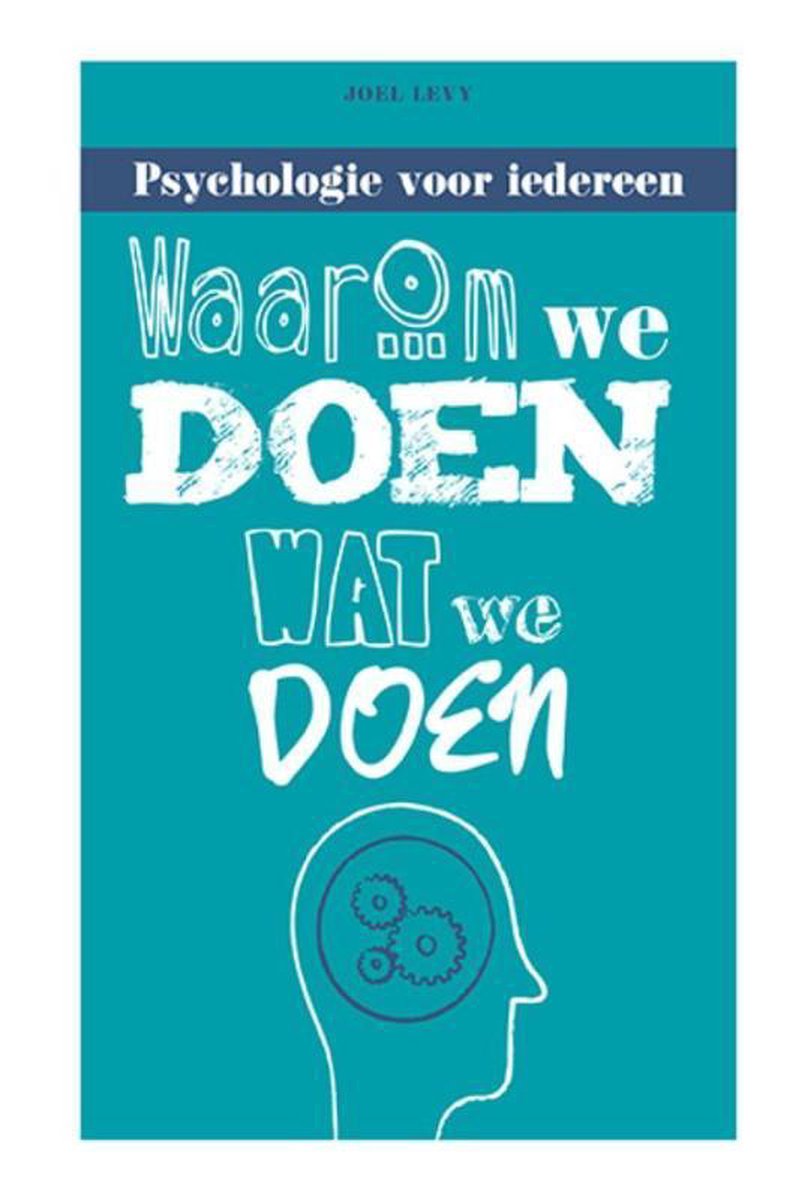 Joel Levy Waarom We Doen Wat We Doen