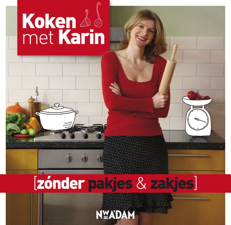 Karin Luiten Zonder Pakjes & Zakjes / Koken Met Karin