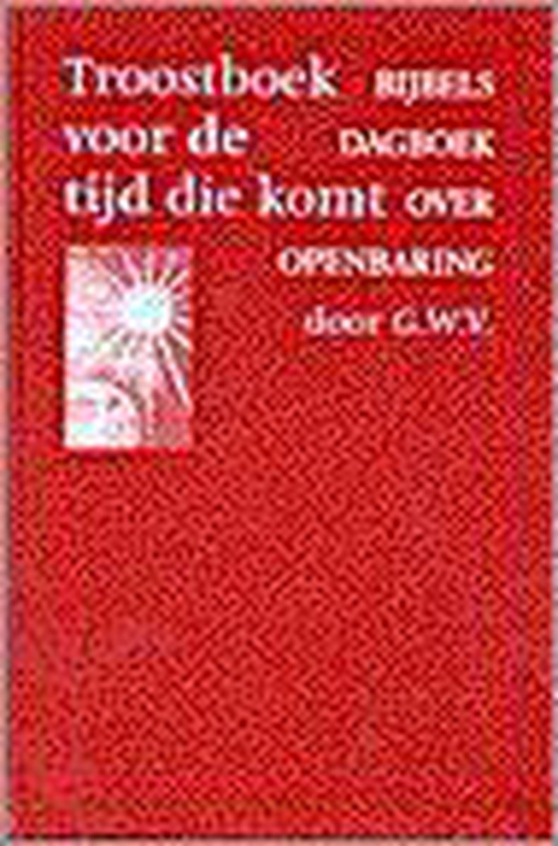 boekenbalie_9789029716130_cover TROOSTBOEK VOOR DE TIJD DIE KOMT