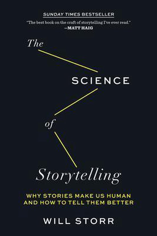 Will Storr The Science Of Storytelling