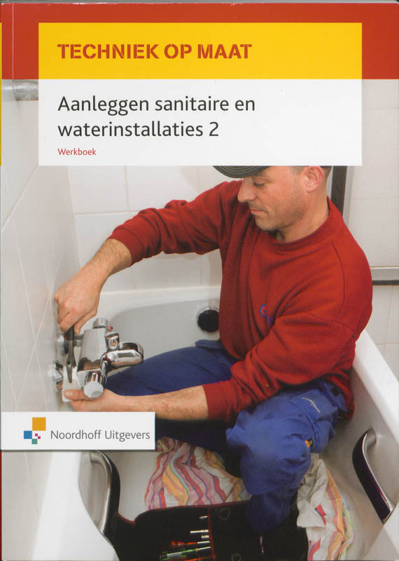Aanleggen sanitaire en waterinstallaties 2 Werkboek