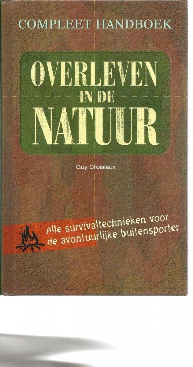 Overleven in de natuur - compleet handboek