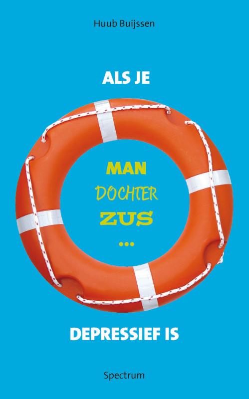 Huub Buijssen Als Je Man, Dochter, Zus Depressief Is