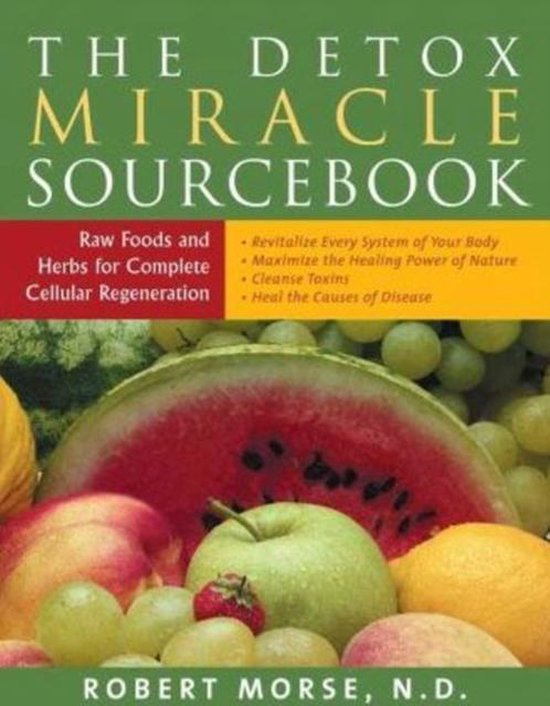 Robert S. Morse Detox Miracle Sourcebook