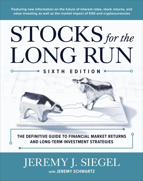 Jeremy J Siegel Stocks For The Long Run, The Definitive Guide To Financial Market Returns & Long-Term Investment Strategies, Sixth Edition