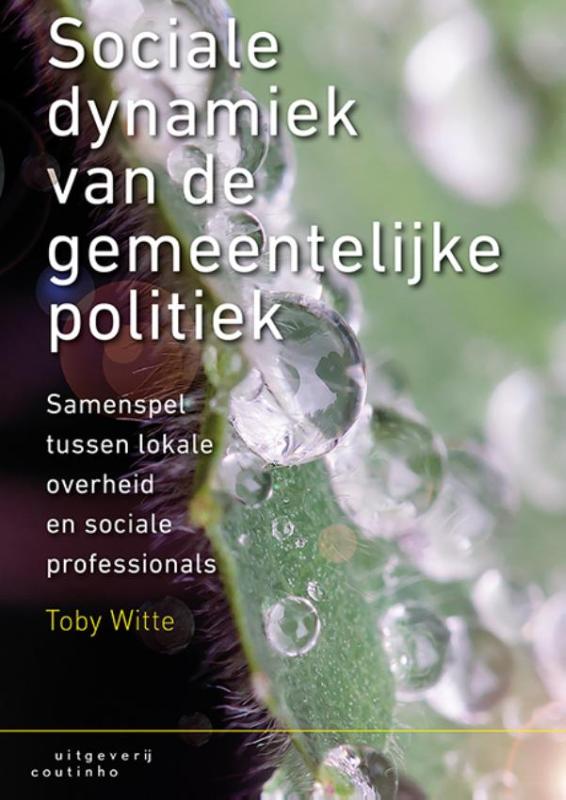 Toby Witte Sociale Dynamiek Van De Gemeentelijke Politiek
