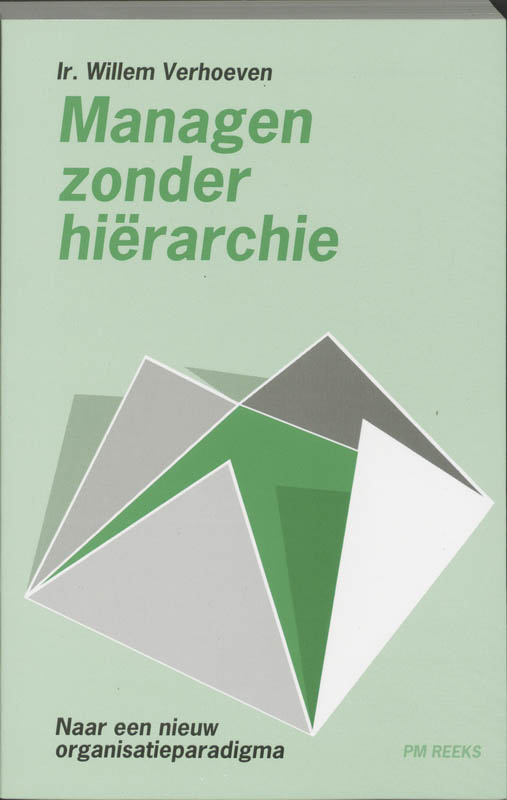 W. Verhoeven Managen Zonder Hierarchie / Pm-reeks