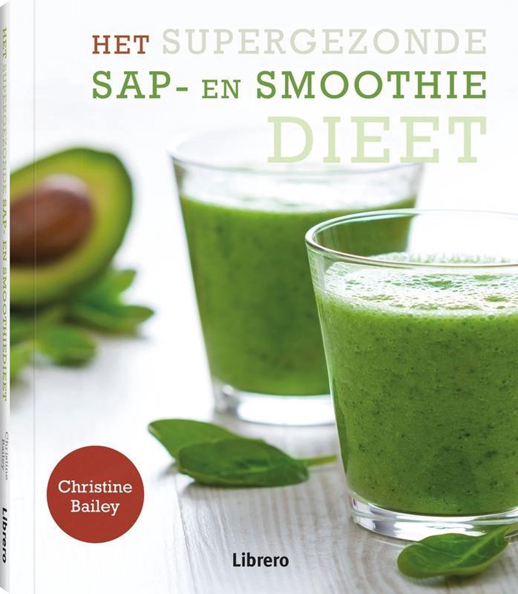 Het supergezonde sap- en smoothiedieet