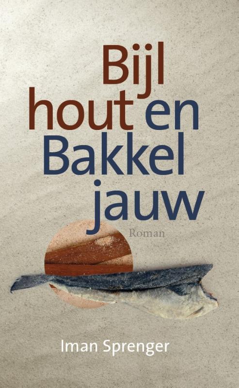 Bijlhout en Bakkeljauw