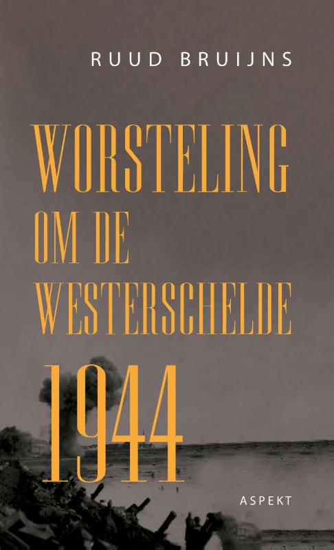 boekenbalie_9789464622478_cover Worsteling om de Westerschelde 1944