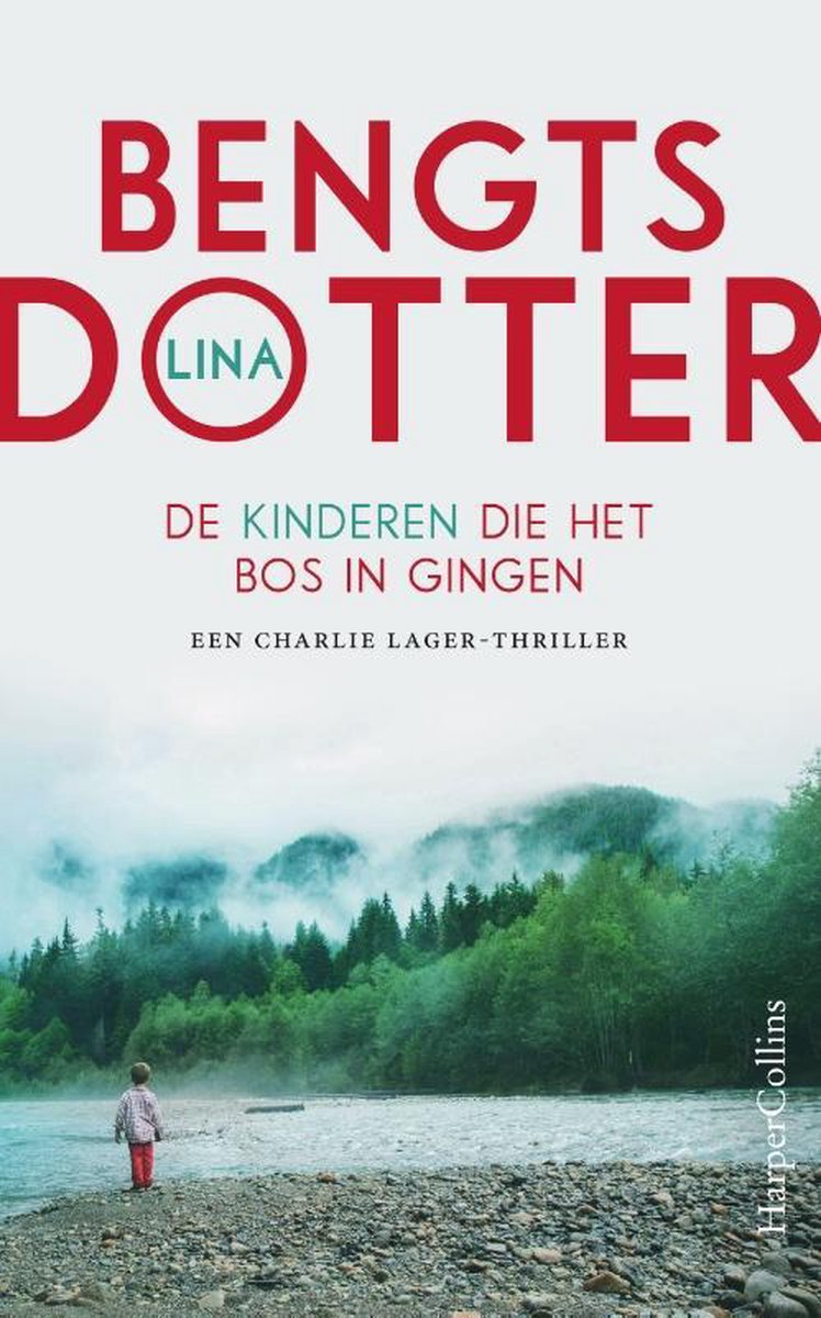 boekenbalie_9789402702699_cover De kinderen die het bos in gingen / Charlie Lager-trilogie / 2