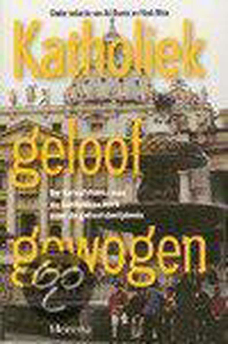 Katholiek Geloof Gewogen