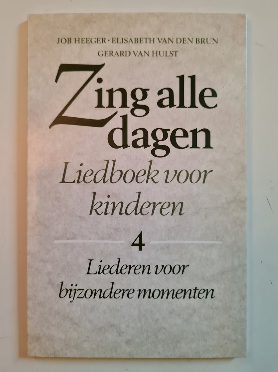 boekenbalie_9789026602696_cover Zing alle dagen: Liedboek voor kinderen - 4: Liederen voor bijzondere momenten