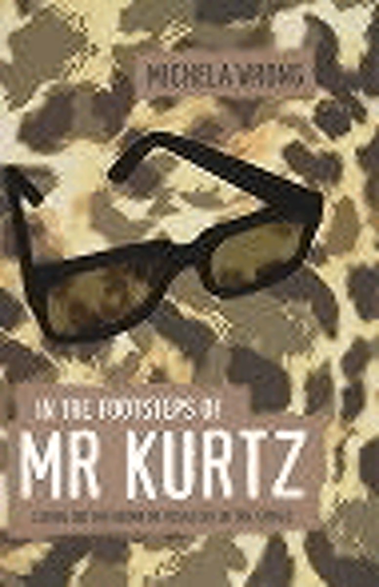 In the Footsteps of Mr. Kurtz