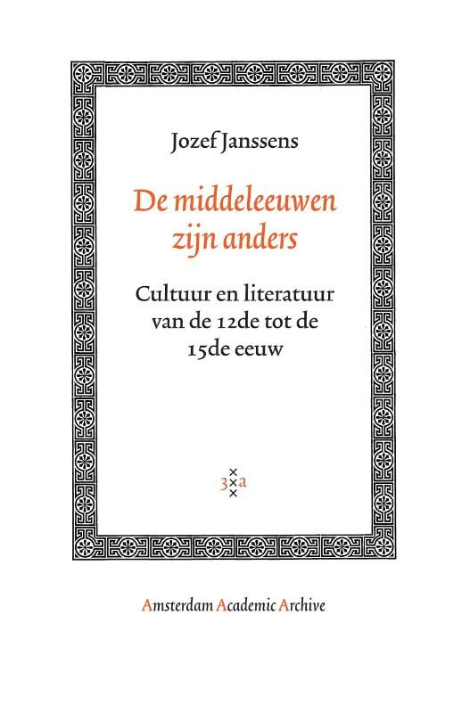 De middeleeuwen zijn anders / Amsterdam Academic Archive
