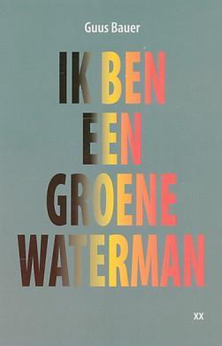 Ik Ben Een Groene Waterman