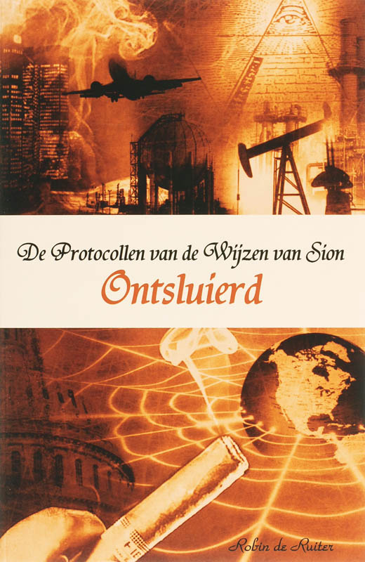 De Protocollen van de Wijzen van Sion / In naam van de Nieuwe Wereldorde