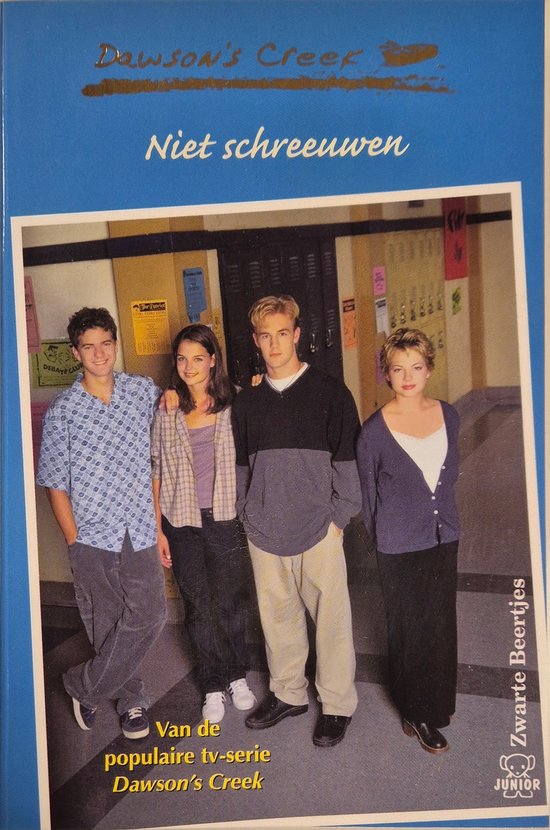 C.J. Anders Niet Schreeuwen / Niet Schreeuwen / Dawson's Creek