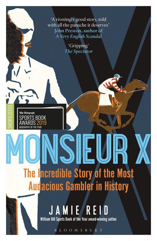 Monsieur X The incredible story of the most audacious gambler in history