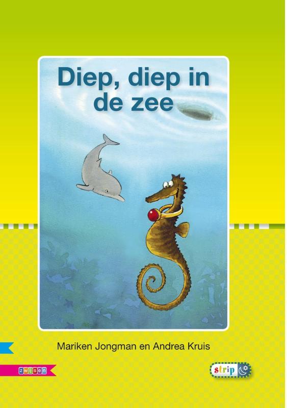 Diep, diep in de zee / AVI E3 / Veilig leren lezen