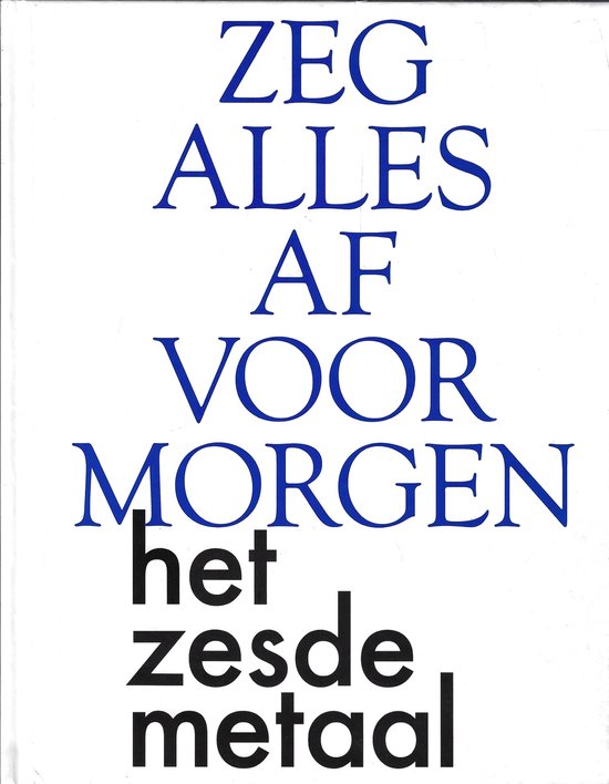 Zegt alles af voor morgen