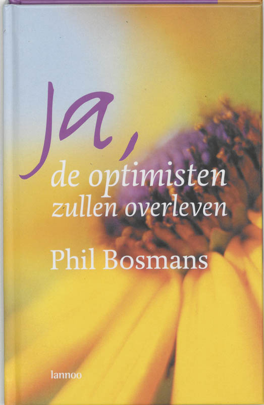 P. Bosmans Ja, De Optimisten Zullen Overleven