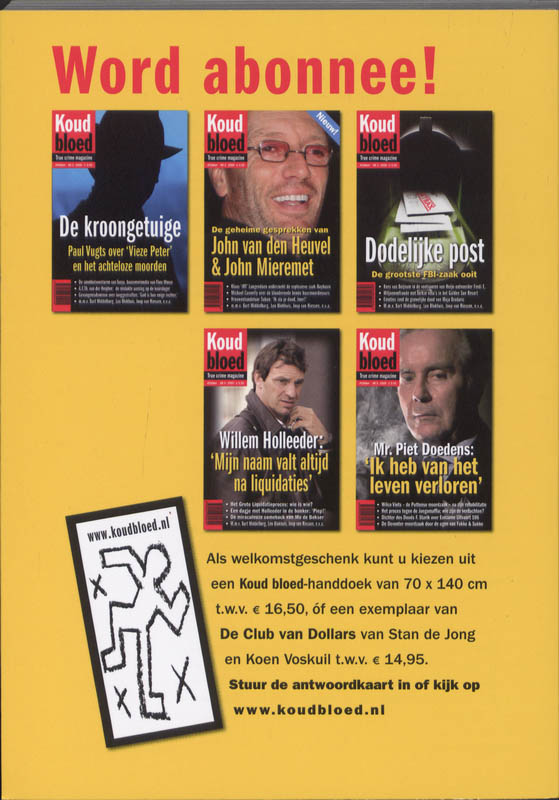 John van den Heuvel interviewt De Zwarte Cobra: 'Hoe heb ik zo dom kunnen zijn?' / Koud bloed / 6 John van den Heuvel interviewt De Zwarte Cobra: 'Hoe heb ik zo dom kunnen zijn?' / Koud bloed / 6 achterkant