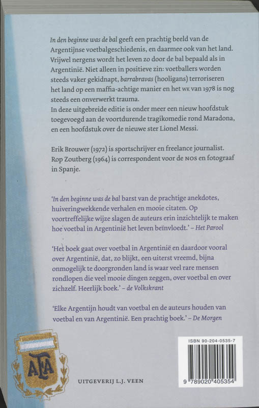 In den beginne was de bal achterkant