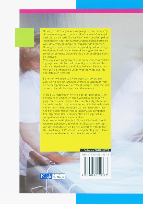 Verplegen van zorgvragers voor en na een chirurgische ingreep, onderzoek of behandeling / Traject V&V / 406 Verplegen van zorgvragers voor en na een chirurgische ingreep, onderzoek of behandeling / Traject V&V / 406 achterkant