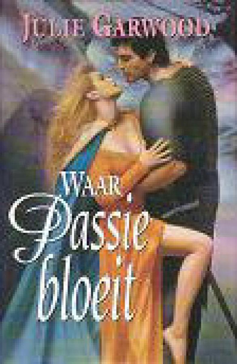 boekenbalie_9789041006219_cover Waar passie bloeit. - Julie Garwood.