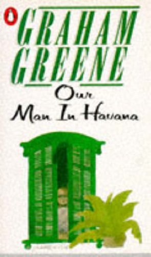 Our Man In Havana - Graham Greene