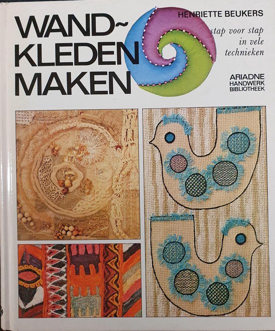 Wandkleden maken / Ariadne handwerkbibliotheek