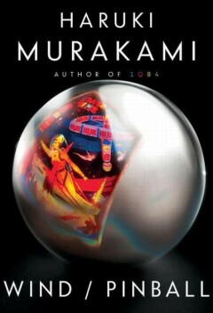 Wind/Pinball. Two Novels