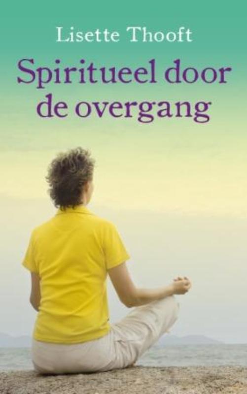 Lisette Thooft Spiritueel Door De Overgang