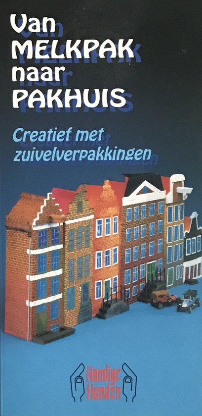 Van melkpak naar pakhuis / Handige handen