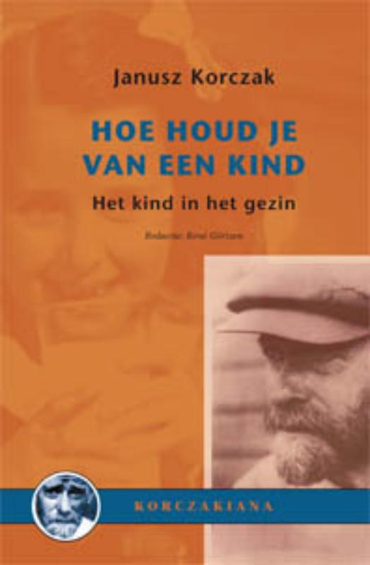 boekenbalie_9789066653962_cover Hoe houd je van een kind? / Korczakiana / 5