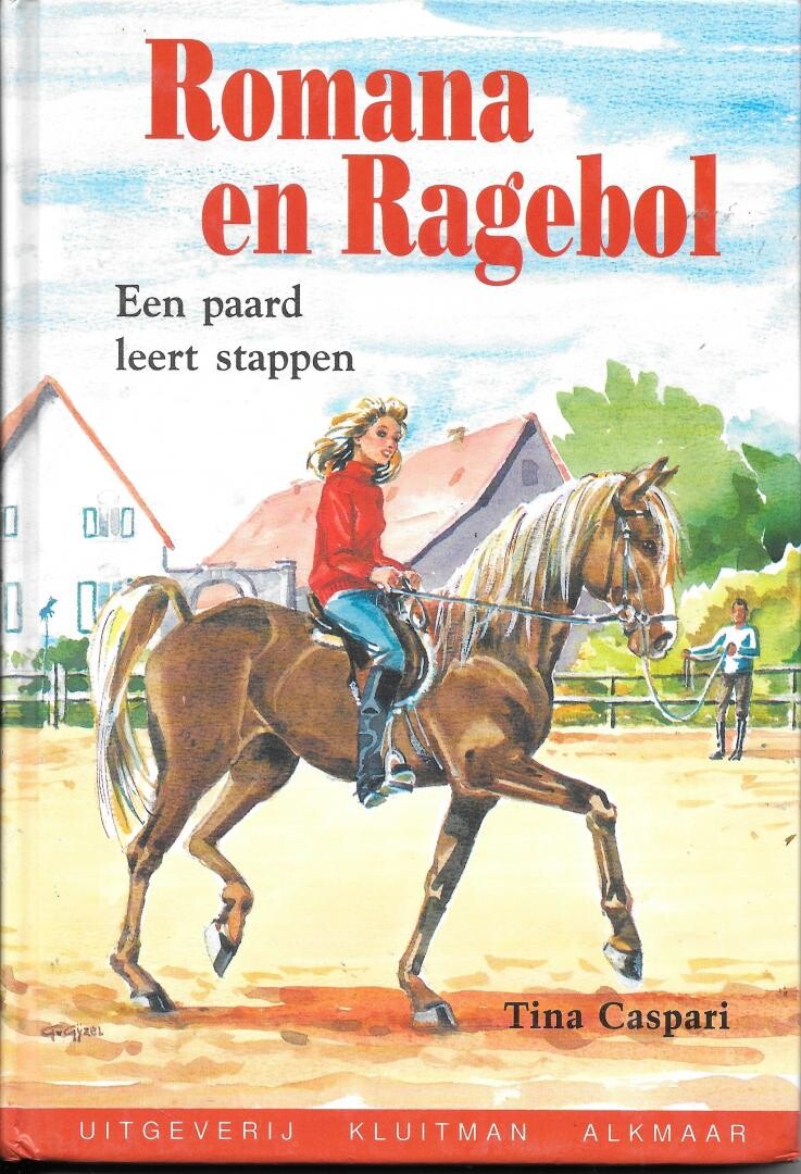 Een paard leert stappen / Romana en Ragebol / 1