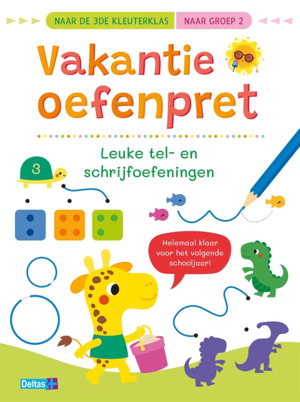 Vakantie oefenpret - Leuke tel- en schrijfoefeningen naar de 3de kleuterklas / naar groep 2