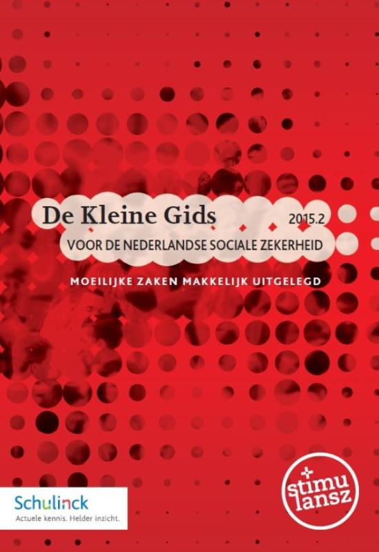 Stimulansz De Kleine Gids Voor De Nederlandse Sociale Zekerheid 2015.2