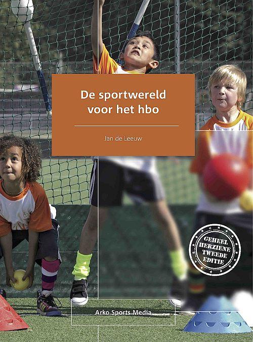 Jan de Leeuw De Sportwereld Voor Het Hbo / Professioneel Sportmanagement