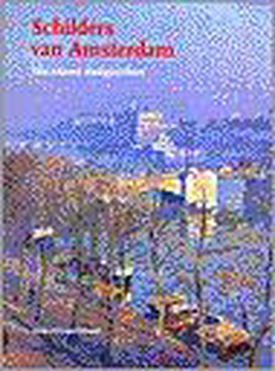 boekenbalie_9789068682700_cover SCHILDERS VAN AMSTERDAM-4 EEUWEN STADSGEZICHTEN (NED. UITGAVE)