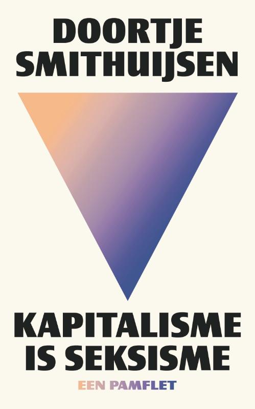 Doortje Smithuijsen Kapitalisme Is Seksisme